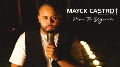 O cantor católico Mayck Castro lançou este mês a canção “Pra Te seguir”